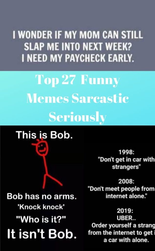 Top 27 Funny Memes Sarcastic Seriously – Keyword Memes